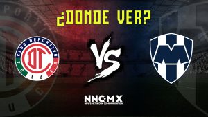 toluca vs monterrey previa de la semifinal de ida del apertura 2025